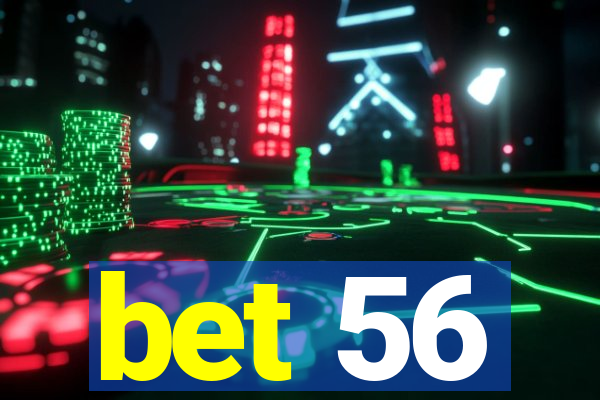 bet 56